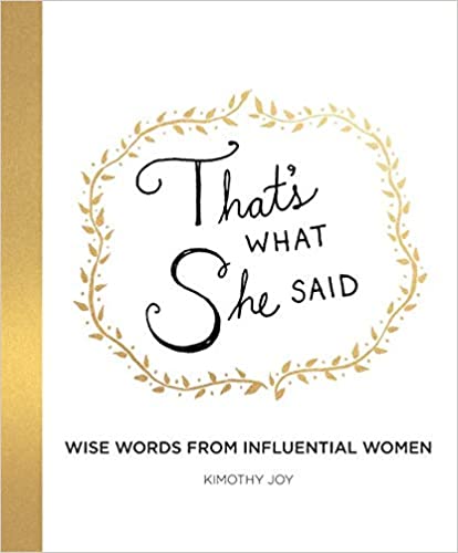 That's What She Said-Wise Words from Influential Women (English)